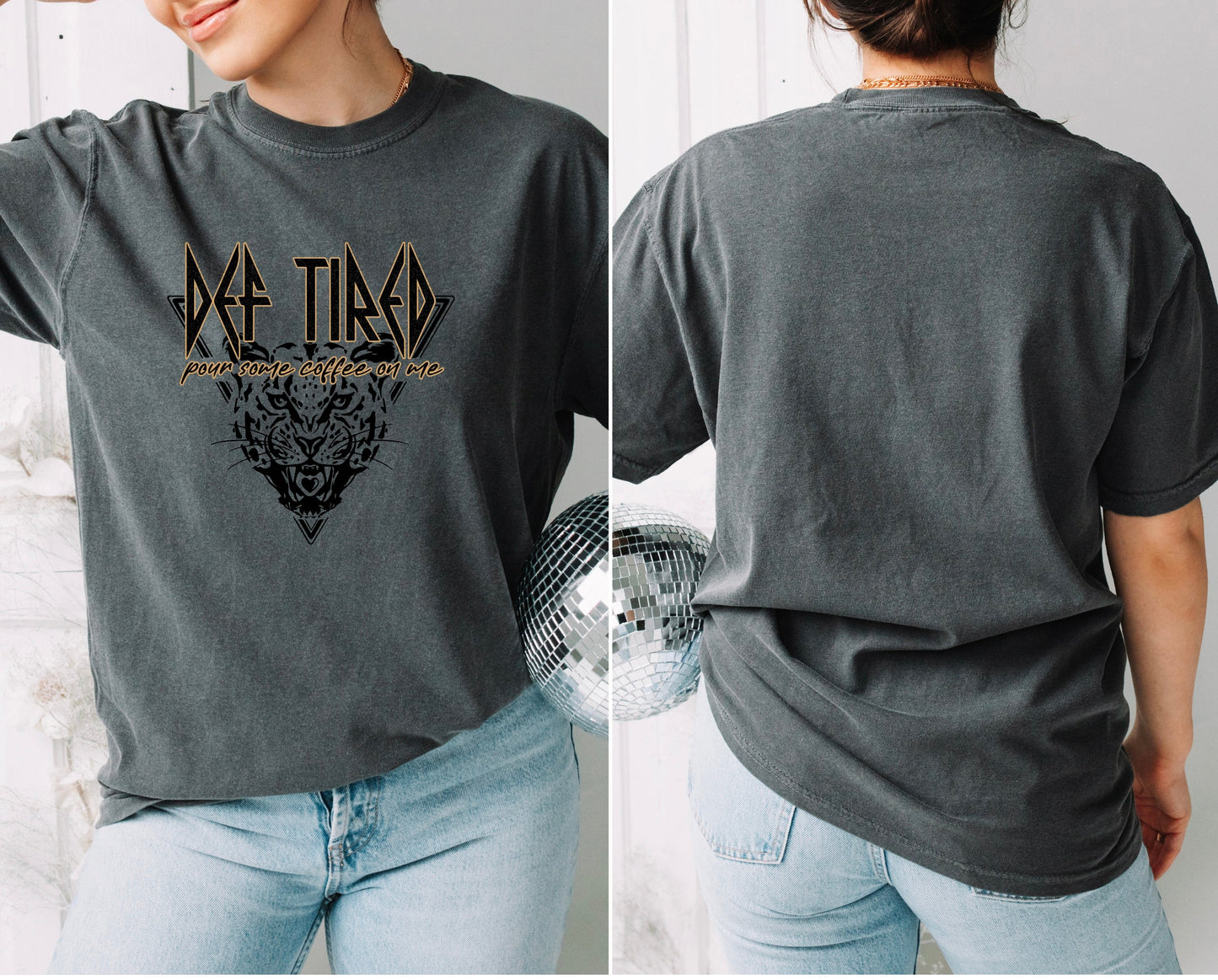 Def Tired Pour Some Coffee on Me | Adult shirt | Tired Moms shirt