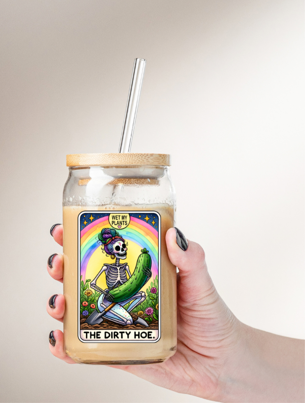 The dirty Hoe | Wet my plants | 16 oz Glass