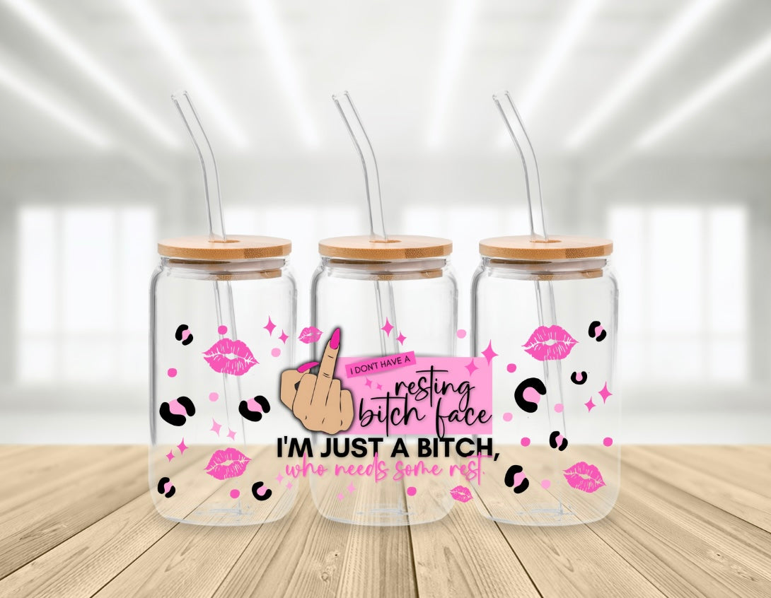 Resting b*tch face | I’m just a b*tch who needs some rest | 16 oz Glass