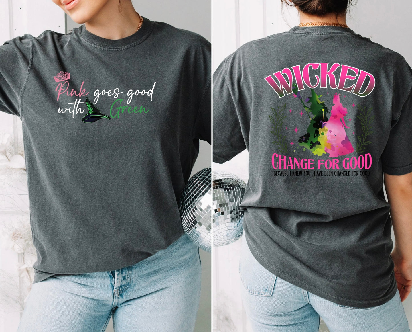 Pink goes good with Green Adult Shirt | Changed for good Adult Shirt | Wicked Shirt | Adult Shirt | Wicked the Movie shirt |  Adult Wicked shirt |