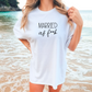 Married as F**k | Engaged as F**k | Fiancée t-shirt | Adult unisex t-shirt