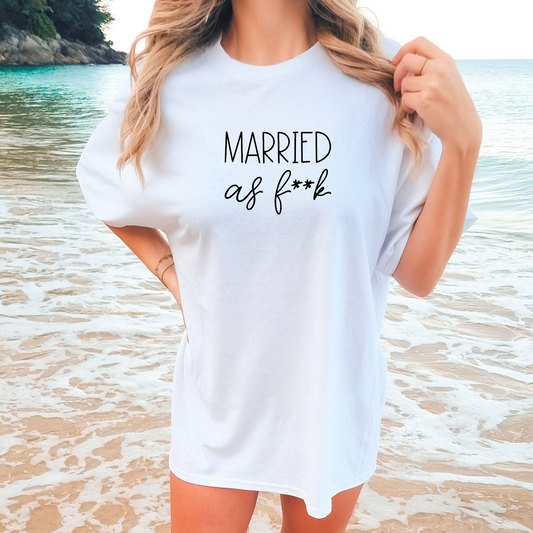 Married as F**k | Engaged as F**k | Fiancée t-shirt | Adult unisex t-shirt