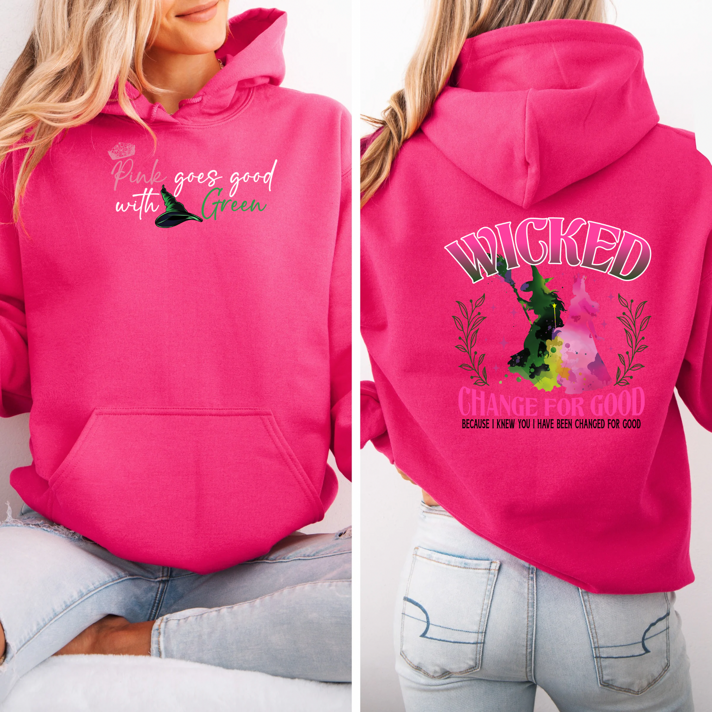 Pink goes good with Green | Changed for Good | Wicked Adult and Kid Hoodie