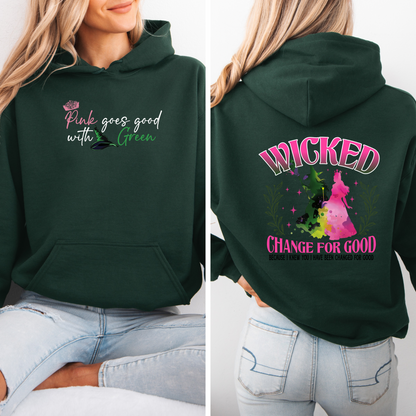 Pink goes good with Green | Changed for Good | Wicked Adult and Kid Hoodie